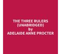The Three Rulers (Unabridged)