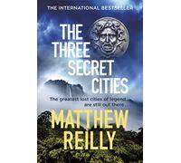 The Three Secret Cities: From the creator of No.1 Netflix thriller INTERCEPTOR (Jack West Series)