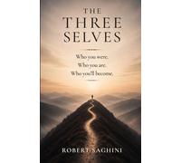 The Three Selves: Lessons for a Life Well Lived