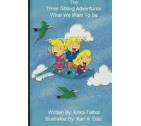 The Three Sibling Adventures: What We Want To Be