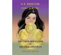 THE THREE-SIDED COINS -Or- THE GOOD ZONE PLAN: 2 (Dani Series)