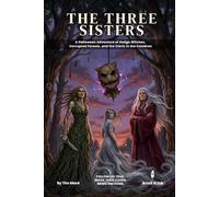 The Three Sisters | A 5E Halloween Witch Horror One-Shot for 2-3 Player: An Adventure of Hedge Witches, Corrupted Forests, and the Cleric in the Cauldron: 36 (The Ready Adventure Series)