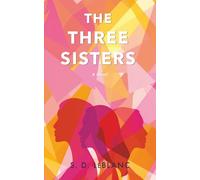 The Three Sisters: A Novel