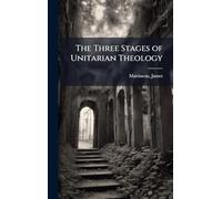 The Three Stages of Unitarian Theology