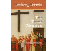 The Three Streams: The Beauty and Balance of the Charismatic Episcopal Church