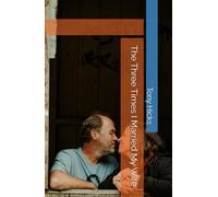 The Three Times I Married My Wife