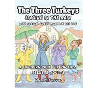 The Three Turkeys: Singing in the Rain - with Special Guest Murdock the Dog