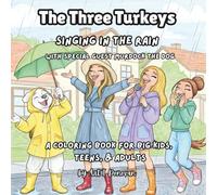 The Three Turkeys: Singing in the Rain - With Special Guest Murdock the Dog