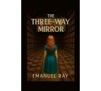 The three-way mirror: 3 (The Lost Blogs of Gaia)