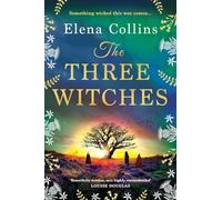 The Three Witches: The BRAND NEW captivating historical timeslip novel, fans of Outlander will love!