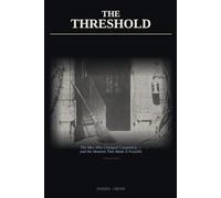 The Threshold Argument: The Men Who Changed Completely - and the Moment That Made It Possible