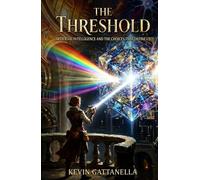 The Threshold: Artificial Intelligence and the Choices That Define Us