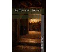 The Threshold Engine: 1 (The Threshold Engine Series)