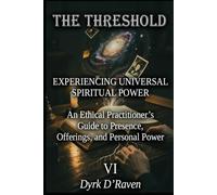 THE THRESHOLD: EXPERIENCING UNIVERSAL SPIRITUAL POWER (Sacred Systems: Power, Culture, and Respect)