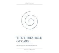 The Threshold of Care: Fate, Blame, Place, Class (Errancies)