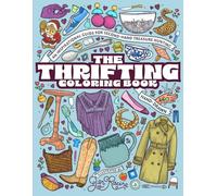 The Thrifting Coloring Book: An Inspirational Guide for Second-Hand Treasure Hunting (Just for Fun Coloring Books)