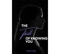 The Thrill of knowing you (The Thrill-Reihe)
