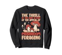 The Thrill of The Hunt Is Part of The Appeal of Mushroom Sudadera