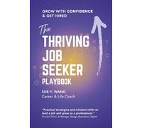 The Thriving Job Seeker Playbook: Grow with Confidence & Get Hired