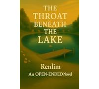 THE THROAT BENEATH THE LAKE