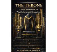 The Throne: A Black Framework for Wealth, Power, and Reparations (Sixfold Rot)