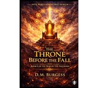 The Throne Before the Fall: Book I of the War of the First Born (The Chronicles of the Eternal War)