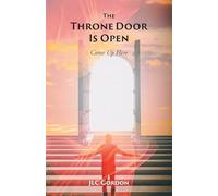 The Throne Door Is Open: Come Up Here