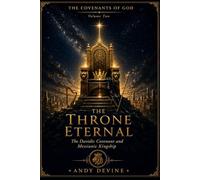 The Throne Eternal: The Davidic Covenant and Messianic Kingship (The Covenants of God)