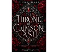The Throne of Crimson Ash (BOOK THREE): A Dark Vampire King Romance of Power and Betrayal (The Bloodfallen Covenant)