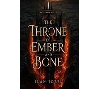 THE THRONE OF EMBER AND BONE