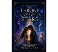 The Throne of Forgotten Stars: The Crown of Forgotten Names (The Heartbound Chronicles)