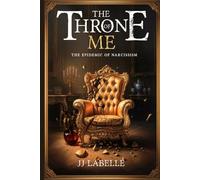 THE THRONE OF ME: The Epidemic of Narcissism