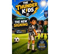The Thunder Kids: Thunder Kids: Adventures in Soccer, Friendship, and Teamwork