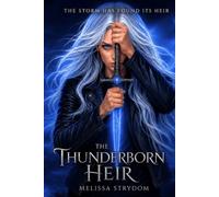 The Thunderborn Heir: Book 1 In The Thunderborn Chronicles