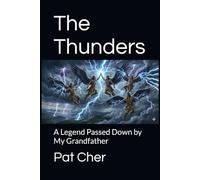 The Thunders: A Legend Passed Down by My Grandfather