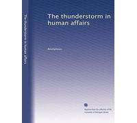 The thunderstorm in human affairs