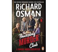 The Thursday Murder Club: The first novel in the multi-million copy bestselling murder mystery series