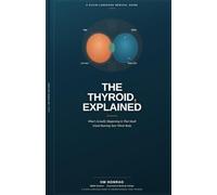 The Thyroid, Explained: What’s actually happening in that small gland running your whole body