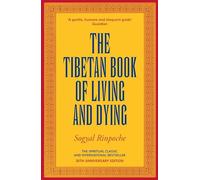 El libro tibetano de la vida y la muerte – Clásico espiritual y superventas – Ed. 30 aniversario