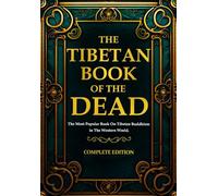 The Tibetan Book of the Dead ( The Bardo Thodol ) in English: The text describes, and is intended to guide one through, the experiences that the consciousness has after death