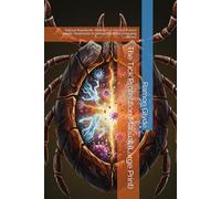 The Tick Protection Manual (Large Print): Natural Repellents, Herbal First Aid, and Proven Holistic Treatments to Defeat Lyme and Emerging Viruses