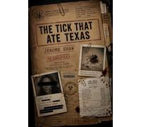 The Tick That Ate Texas