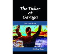 The Ticker of Gavaga (The Last Raid)