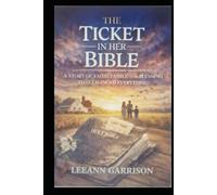 The Ticket in Her Bible: A Story of Faith, Family, and a Blessing That Changed Everything 6X9 BOOK
