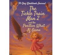 The Tickle Train Man 2 and the Positive What If Game (The Growth of Gracie Grantz)