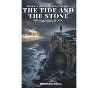 The Tide and the Stone: They Don’t Protect the Truth - They Control It: 4 (The Tidemarks Mysteries)
