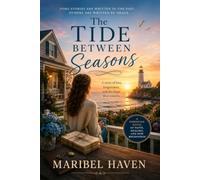 The Tide Between Seasons: A Christian Novella of Faith, Healing, and New Beginnings