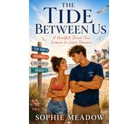 The Tide Between Us: A Heartfelt Beach Town Enemies-to-Lovers Romance