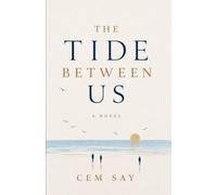 The Tide Between Us: A Novel