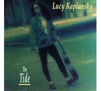 The Tide by Lucy Kaplansky (1994-10-01)